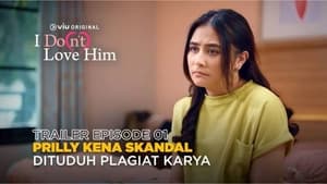 Nonton Film I Do(n’t) Love Him Season 1 Episode 1 Terbaru