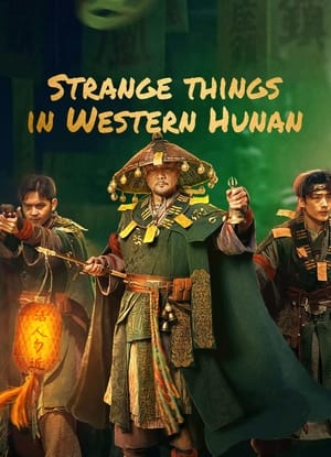 Nonton Film Strange Case in Western Hunan (2023) Terbaru Nonton Film Strange Case in Western Hunan (2023) Terbaru
