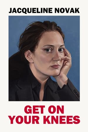 Nonton Film Jacqueline Novak- Get on Your Knees (2024) Terbaru Nonton Film Jacqueline Novak- Get on Your Knees (2024) Terbaru