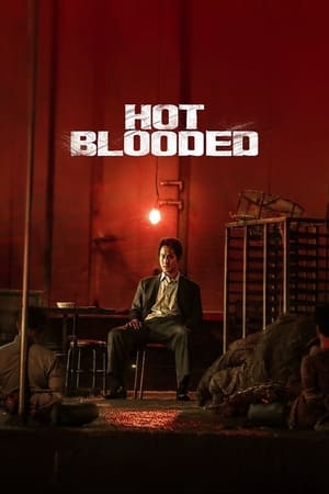 Nonton Film Hot Blooded (2022) Terbaru Nonton Film Hot Blooded (2022) Terbaru