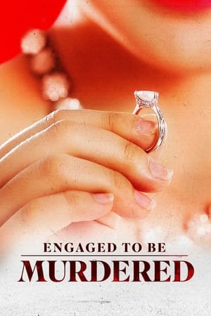 Nonton Film Engaged to be Murdered (2023) Terbaru Nonton Film Engaged to be Murdered (2023) Terbaru