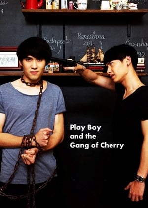 Nonton Film PlayBoy (and the Gang of Cherry) (2017) Terbaru Nonton Film PlayBoy (and the Gang of Cherry) (2017) Terbaru