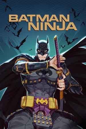 Nonton Film Batman Ninja (2018) Terbaru Nonton Film Batman Ninja (2018) Terbaru