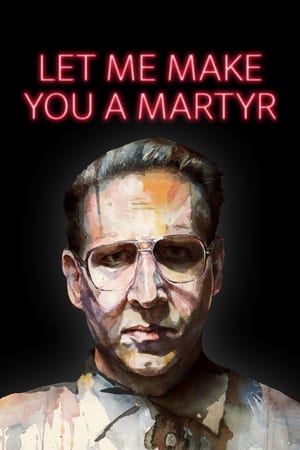 Nonton Film Let Me Make You a Martyr (2016) Terbaru Nonton Film Let Me Make You a Martyr (2016) Terbaru