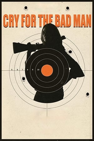 Nonton Film Cry for the Bad Man (2019) Terbaru