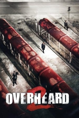 Nonton Film Overheard 2 (2011) Terbaru Nonton Film Overheard 2 (2011) Terbaru