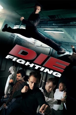 Nonton Film Die Fighting (2014) Terbaru Nonton Film Die Fighting (2014) Terbaru