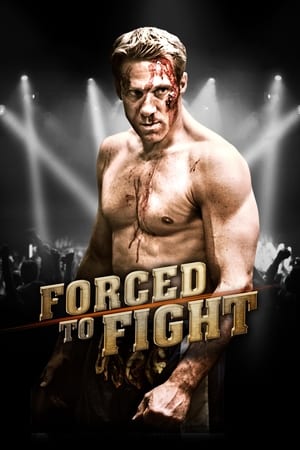Nonton Film Forced To Fight (2011) Terbaru Nonton Film Forced To Fight (2011) Terbaru