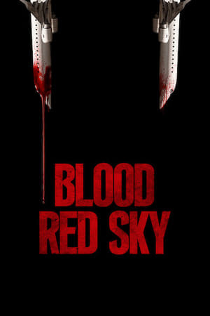 Nonton Film Blood Red Sky (2021) Terbaru Nonton Film Blood Red Sky (2021) Terbaru