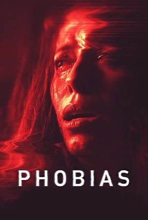 Nonton Film Phobias (2021) Terbaru Nonton Film Phobias (2021) Terbaru