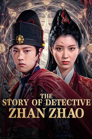 Nonton Film The Story of Detective Zhan Zhao (2025) Terbaru Nonton Film The Story of Detective Zhan Zhao (2025) Terbaru
