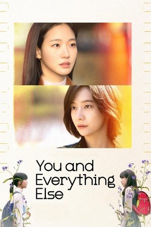 Nonton Film You and Everything Else Season 1 Terbaru Nonton Film You and Everything Else Season 1 Terbaru