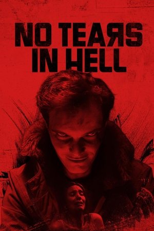 Nonton Film No Tears in Hell (2025) Terbaru Nonton Film No Tears in Hell (2025) Terbaru