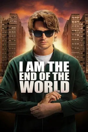 Nonton Film I Am the End of the World (2025) Terbaru Nonton Film I Am the End of the World (2025) Terbaru