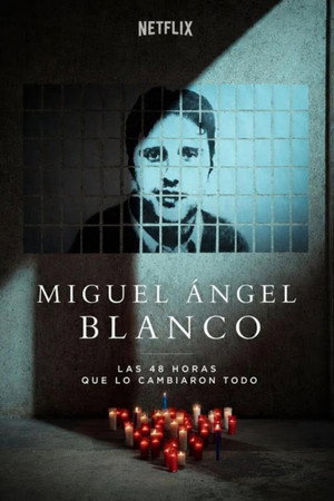 Nonton Film Miguel Angel Blanco: The 48 Hours that Changed Spain (2026) Terbaru