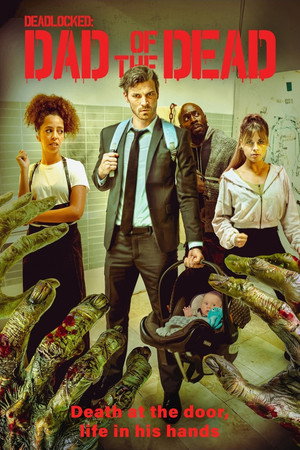 Nonton Film Deadlocked: Dad of the Dead (2026) Terbaru